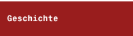 Geschichte