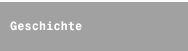 Geschichte