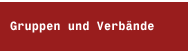 Gruppen und Verbände