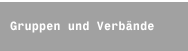 Gruppen und Verbände